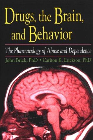 Drugs, the brain, and behavior