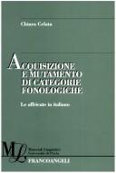 Acquisizione e mutamento di categorie fonologiche