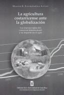La agricultura costarricense ante la globalización