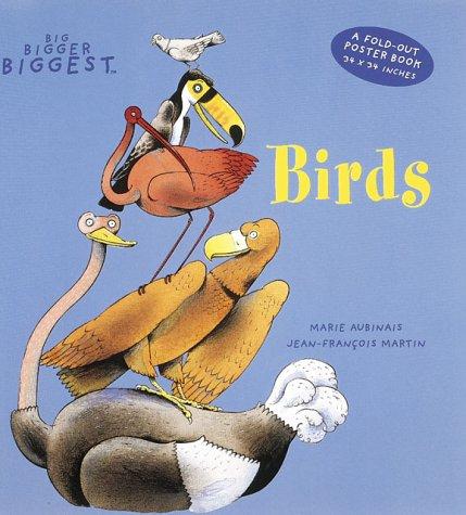 Birds (A Big, Bigger, Biggest Book, a Fold-Out Poster Book)