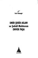 Emir Şekib Aslan ve şehid-î muhterem Enver Paşa