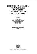 Ceramic oxygen ion conductors and their technological applications