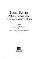 Il conte Ugolino Della Gherardesca tra antropologia e storia
