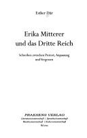 Erika Mitterer und das Dritte Reich: Schreiben zwischen Protest, Anpassung und Vergessen