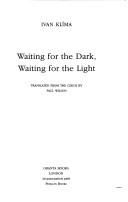 Waiting for the Dark Waiting for the Lig