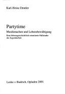 Partytime: Musikmachen und Lebensbew altiung. Eine lebensgeschichtlich orientierte Fallstudie der Jugendarbeit