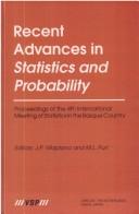 Recent advances in statistics and probability
