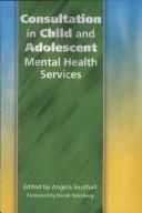 CONSULTATION IN CHILD AND ADOLESCENT MENTAL HEALTH SERVICES; ED. BY ANGELA SOUTHALL