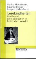 Lesekindheiten: Familie und Lesesozialisation im historischen Wandel