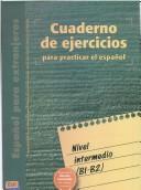 Cuaderno de ejercicios. Nivel intermedio (Cuarderno de Ejercicios) (Spanish Edition)