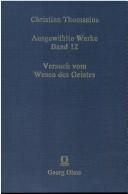 Versuch vom Wesen des Geistes, oder, Grund-Lehren so wohl zur natürlichen Wissenschaft als der Sitten-Lehre