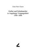 Gerber und Schuhmacher in Augsburgs Vergangenheit: 1500 - 1800