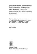 Metabolic control in diabetes mellitus ; Beta adrenoceptor blocking drugs ; NMR analysis of cancer cells ; Immunoassay in the clinical laboratory ; Cyclosporine