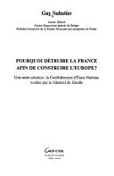 Pourquoi détruire la France afin de construire l'Europe ?