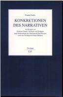 Konkretionen des Narrativen: am Beispiel von Eberhard J ungels Theologie und Predigten unter Einbeziehung der Hermeneutik Paul Ricoeurs sowie der Textlinguistik Klaus Brinkers