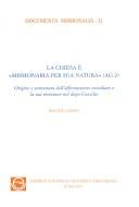 La chiesa è "missionaria per sua natura" (AG 2)