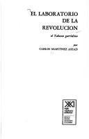 El laboratorio de la revolución: el Tabasco garridista