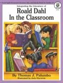 Integrating the literature of Roald Dahl in the classroom