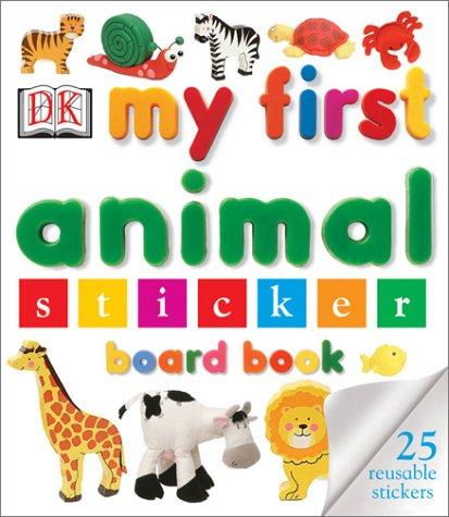 My First Animal Sticker Board Book (My First series)