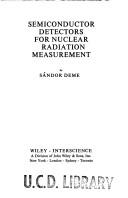 Semiconductor detectors for nuclear radiation measurement