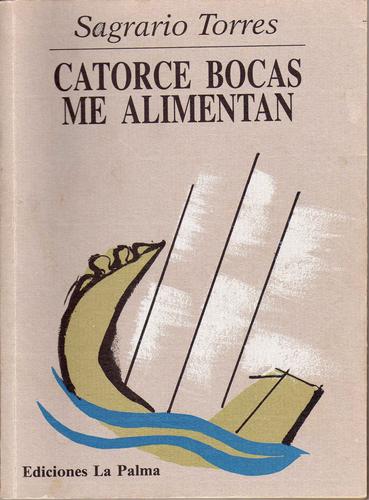 Catorce bocas me alimentan