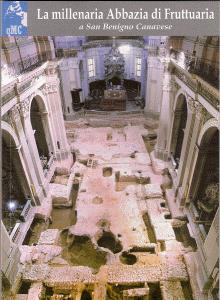 La millenaria Abbazia di Fruttuaria a San Benigno Canavese