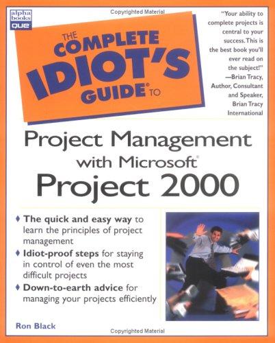 The complete idiot's guide to project management with Microsoft Project 2000