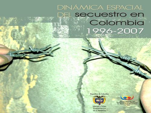 Dinámica Espacial del Secuestro en Colombia (1996-2007)