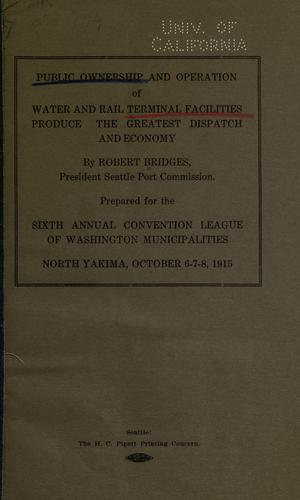 Public ownership and operation of water and rail terminal facilities produce the greatest dispatch and economy