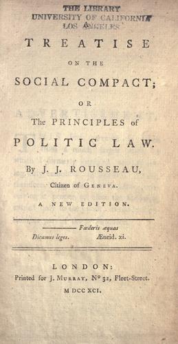 A treatise on the social compact, or, The principles of politic law