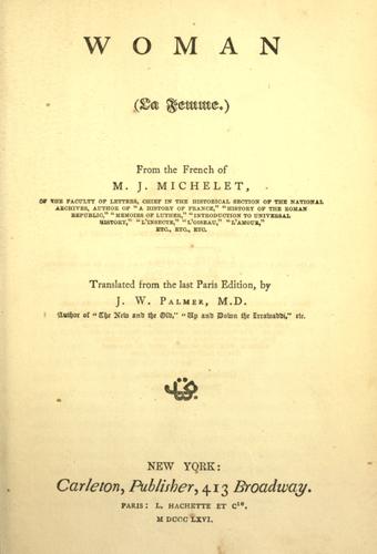 Woman (La femme)  From the French of M.J. Michelet