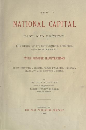 The national capital, past and present