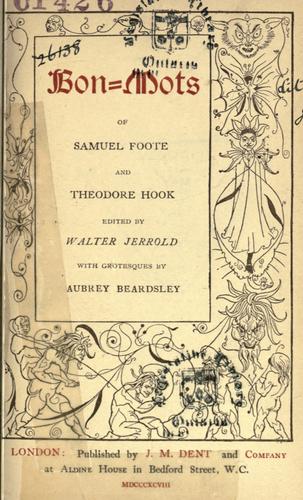 Bon-mots of Samuel Foote and Theodore Hook