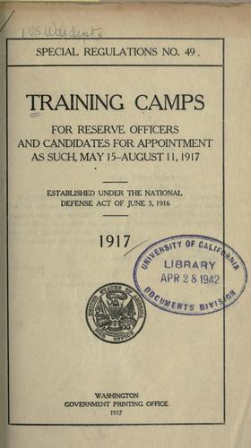 Training camps for reserve officers and candidates for appointment as such, May 15-August 11, 1917
