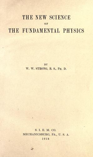 The new science of the fundamental physics