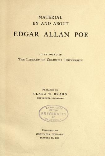 Material by and about Edgar Allan Poe to be found in the Library of Columbia University