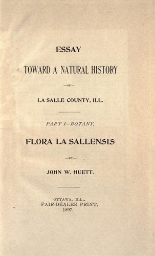 An essay toward a natural history of La Salle County, Illinois