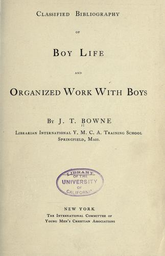 Classified bibliography of boy life and organized work with boys