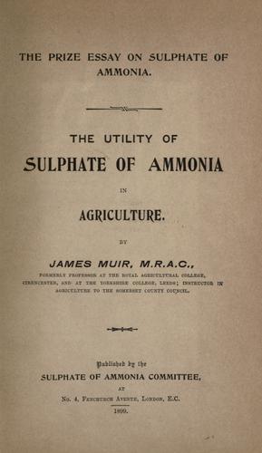 The utility of sulphate of ammonia in agriculture