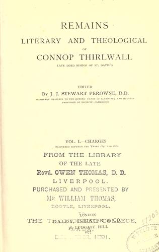 Remains literary and theological of Connop Thirlwall, late lord Bishop of St. David's
