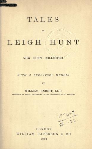 Tales, now first collected, with prefatory memoir by William Knight