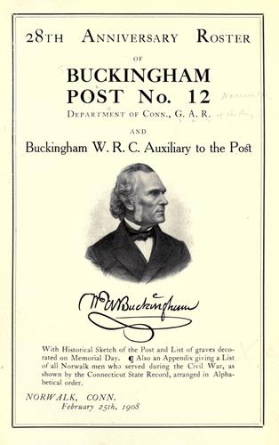 28th anniversary roster of Buckingham Post No. 12 Department of Conn. G.A.R. and Buckingham W.R.C. Auxiliary to the post ; with historical sketch of the post and list of graves decorated on memorial day