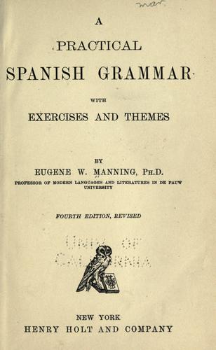 A practical Spanish grammar with exercises and themes