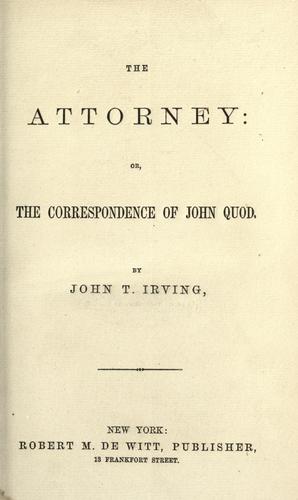 The Attorney, Or, The Correspondence of John Quod