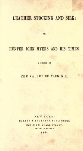 Leather stocking and silk, or, Hunter John Myers and his times