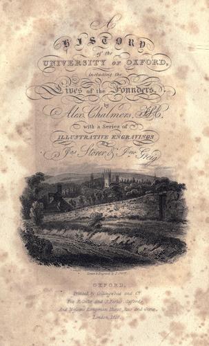 A history of the colleges, halls, and public buildings, attached to the University of Oxford