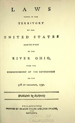 Laws passed in the Territory of the United States North-West of the River Ohio