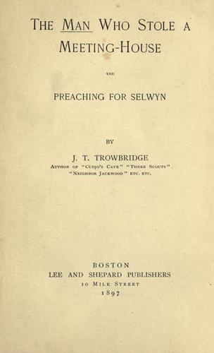 The man who stole a meeting-house and Preaching for Selwyn