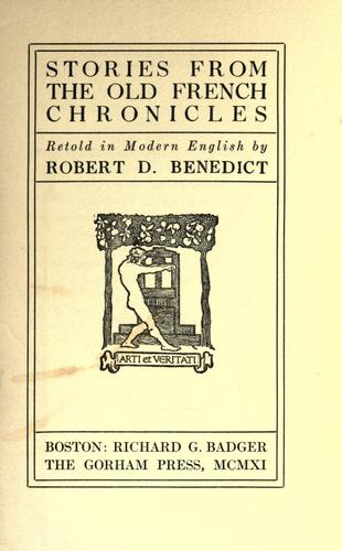 Stories from the old French chronicles, retold in modern English