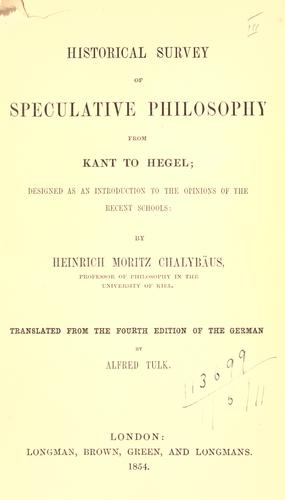 Historical survey of speculative philosophy from Kant to Hegel